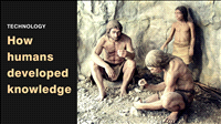 How humans developed knowledge | Human evolution